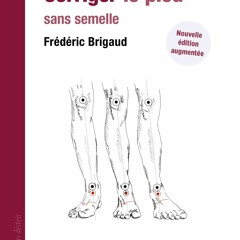 (ePUB) Download Corriger le pied sans semelle BY : Frédéric Brigaud