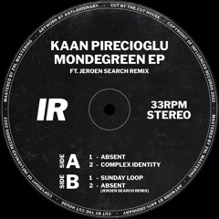 Kaan Pirecioglu - Mondegreen EP [IRX001] ft. Jeroen Search Remix | 12" Vinyl & Digital