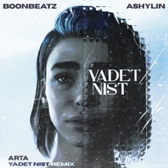 Arta - Yadet Nist [Ashylin x boonbeatz Remix]