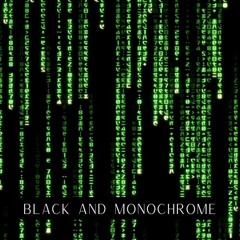 Black And Monochrome