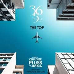 The Top (ft.Chuuwee & Pluss)