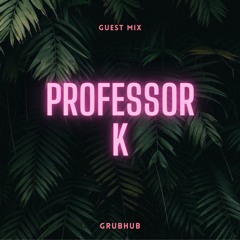 Professor K - Guest Mix 001