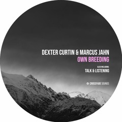 Dexter Curtin, Marcus Jahn - Talk & Listening (Deep Mix) [Crossfade Sounds]