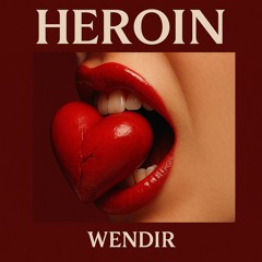 Heroin(Remix version)-Wendir