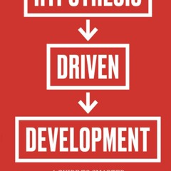 [▶️ PDF READ ⭐] Free Hypothesis-Driven Development: A Guide to Smarter