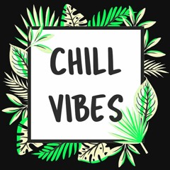 Chill Vibes Vol. 7