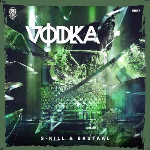 S-KILL & Brutaal - Vodka