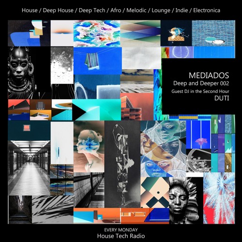 Deep And Deeper 002 with MEDIADOS Guest DJ. DUTI