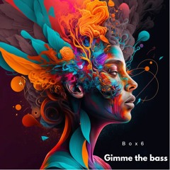 Gimme The Bass