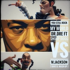 Dr. Dre feat Snoop Dogg Vs MJ - You Still Rock My World [Dave B. Mash-Up]
