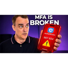 #564: Hackers can bypass Your MFA In 2026 (And How To Stop It)