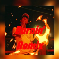 Burnin' Remix