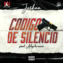 Jorkan - Codigo De Silencio [Prod. Aley La Nueve]