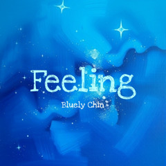 Bluely Chin - Feeling
