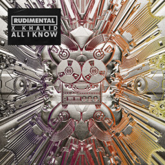 ENERGY - Rudimental & Khalid - All I Know (PI)