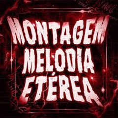 MONTAGEM - MELODIA ETÉREA Superslowed (Fanmade)