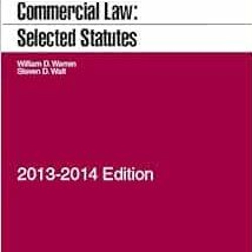 [View] EPUB 📬 Commercial Law: Selected Statutes, 2013-2014 by William Warren,Steven
