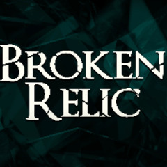 Broken Relic - Adventure Begins