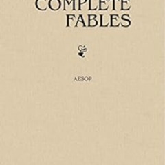 [Get] PDF 🧡 Aesop's Fables (Complete) by Aesop PDF EBOOK EPUB KINDLE