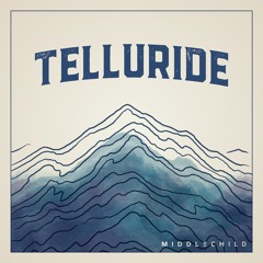 Middle Child - Telluride (Radio Edit)