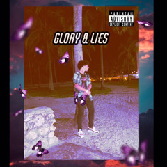Glory & Lies (prod. Sneezii)
