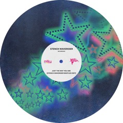 Just The Way You Are (Stench Waverider Bootleg Edit)