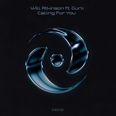 Will Atkinson ft. GURLI - Calling For You