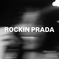 ROCKIN PRADA [FT. RIXH]