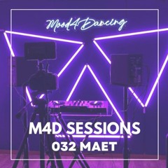 M4D Sessions 032 Maet