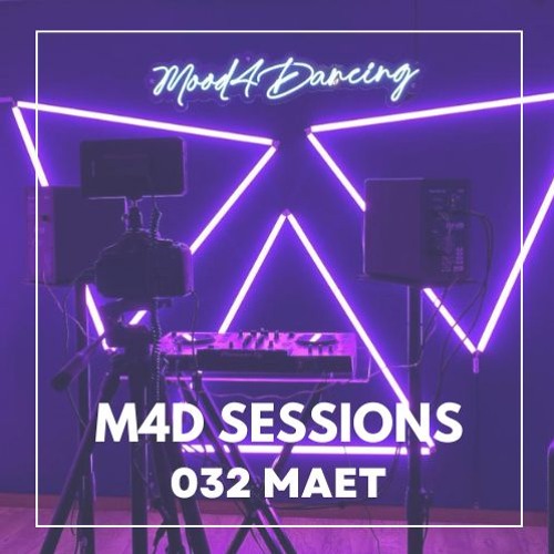 M4D Sessions 032 Maet