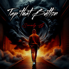 Tap that Button (feat. TiyGangAce)
