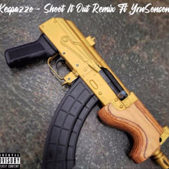 Kespazzo - Shoot It Out Remix Ft YrnSonson