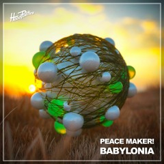 PEACE MAKER! - Babylonia