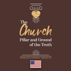 The Church: Pillar and Ground of the Truth - February 2021 - (ING)