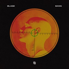 BLAGE - Bang