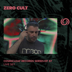 ZERO CULT | Cosmicleaf Records Series Ep. 87 | 11/03/2025