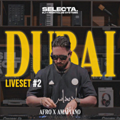DUBAI LIVESET #2 [AFRO/AMAPIANO]