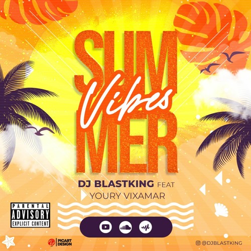 SUMMER VIBES 4 MP3 MIXTAPE BY DJBLASTKING X YOURY VIXAMAR