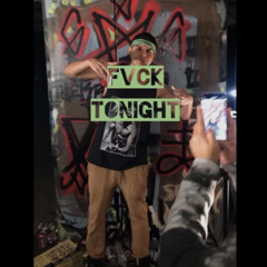 EC Bandit - FVck Tonight