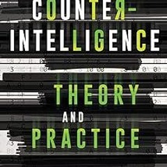 Counterintelligence Theory and Practice (Security and Professional Intelligence Education Serie