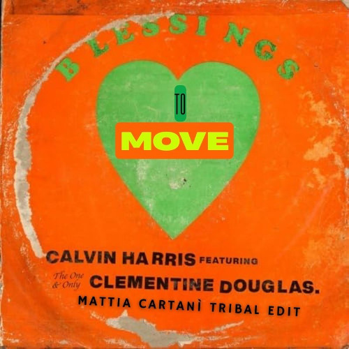 Move To Blessing - Calvin Harris ft. Adam Port (Mattia Cartanì Remix)