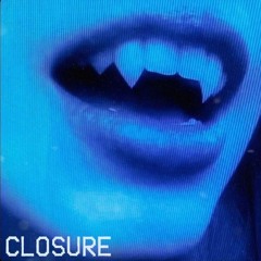 Closure Remix (Ft.Gilberto)