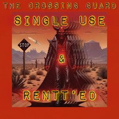 The Crossing Guard w/RENTT