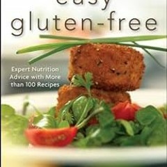 [VIEW] KINDLE 📋 American Dietetic Association Easy Gluten-Free: Expert Nutrition Adv