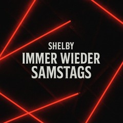Shelby-Immer wieder Samstags