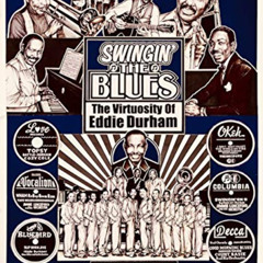 ACCESS EBOOK 💜 Swingin' the Blues - The Virtuosity of Eddie Durham: Volume 1 by  Top