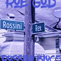 Roe God - Rossini Blocc
