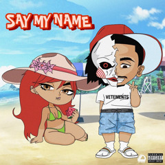 SAY MY NAME