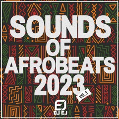 #SoundOfAfrobeats2023 Afrobeats Mix | Best Of Afrobeats & Amapiano 2023