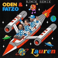 Oden & Fatzo - Lauren (Jorel & Nash) (NJMCK REMIX)